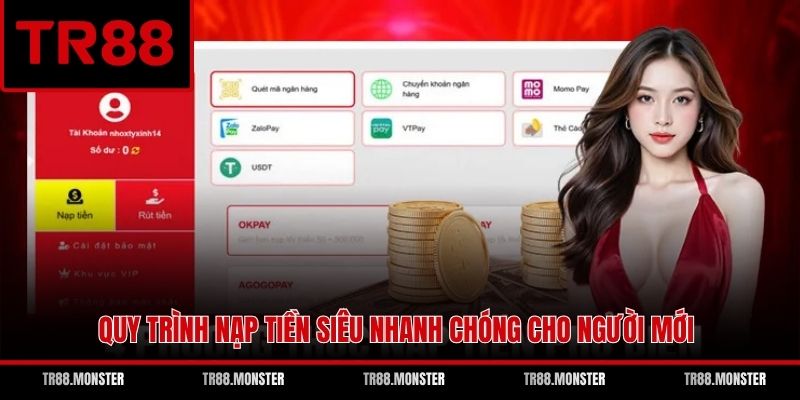 Quy trình nạp tiền siêu nhanh chóng cho người mới